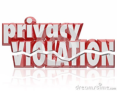 Privacy Violation 3d Words Cracked Letters Invasion Private Info Stock Photo