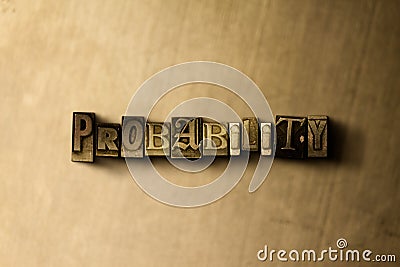 PROBABILITY - close-up of grungy vintage typeset word on metal backdrop Cartoon Illustration