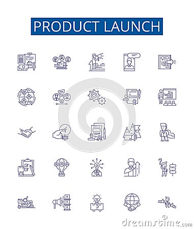 Product launch line icons signs set. Design collection of Launch, Product, Introduction, Rollout, Unveiling, Release Vector Illustration