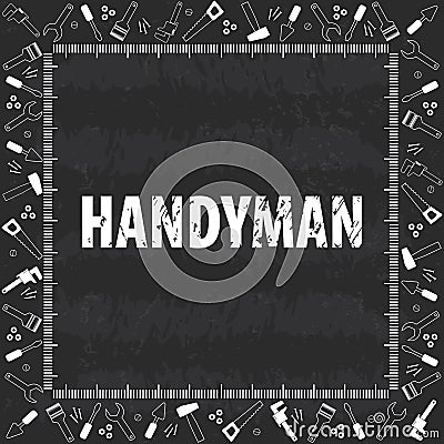 Professional handyman services . Vector banner template with tools collection on black chalkboard texture background. Vector Illustration