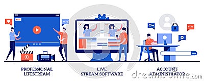 Professional livestream, live stream software, account administrator concept with tiny people. Broadcasting service abstract Cartoon Illustration