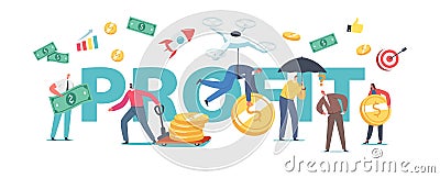 Profit Concept. People Money Savings, Investment, Finance Growth. Tiny Business Characters Collect Coins or Banknotes Vector Illustration