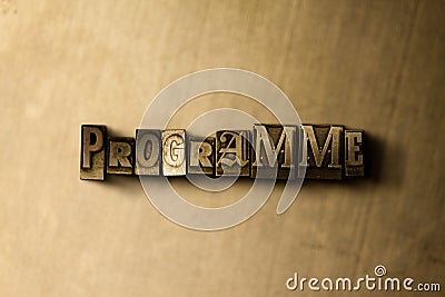 PROGRAMME - close-up of grungy vintage typeset word on metal backdrop Cartoon Illustration