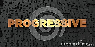 Progressive - Gold text on black background - 3D rendered royalty free stock picture Stock Photo