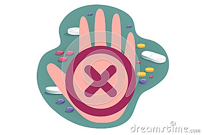 Prohibited drugs, Vector pharmaceutical illustration of pills, medications, hand and sign ban on white background, dangerous Vector Illustration