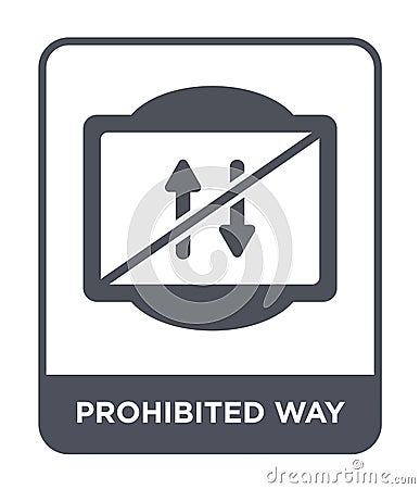 prohibited way icon in trendy design style. prohibited way icon isolated on white background. prohibited way vector icon simple Vector Illustration