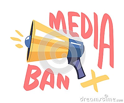 Prohibition of Independent Media with Megaphone Under Ban Vector Illustration Vector Illustration