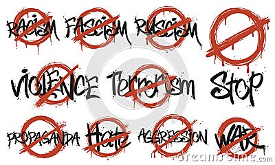 Prohibition sign. Street art against racism, fascism, violence and aggression. Crossed out war, hate and terrorism words Vector Illustration