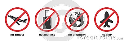 Prohibition signs during quarantine. No travel, journey, vacation, trip Vector Illustration