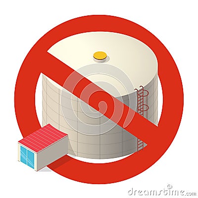 Prohibition of tank for storing water, gas, oil, oxygen and other solid fuels. Strict ban on construction of cistern. Vector Illustration