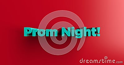 Prom Night! - 3D rendered colorful headline illustration Cartoon Illustration