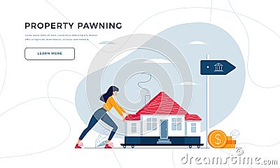 Property pawning template for landing page. Woman drags a home to the bank for house re-mortgage with getting cash out Vector Illustration