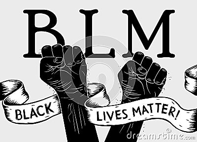 Protest poster with text BLM, Black lives matter and with raised fist Cartoon Illustration