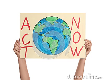 Protestor holding placard with text Act Now on white background, closeup. Climate strike Stock Photo