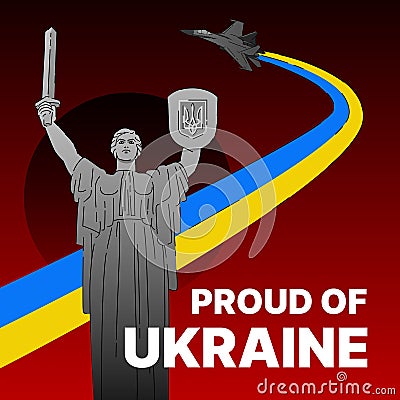 Proud of Ukraine. Poster to Support Ukrainians. Russian Aggression. Stop the war Vector Illustration
