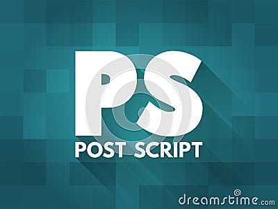 PS Post Script is an afterthought, thought that is occurring after the letter has been written and signed, acronym text concept Stock Photo