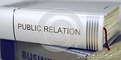 Public Relation - Business Book Title. 3D Render. Stock Photo