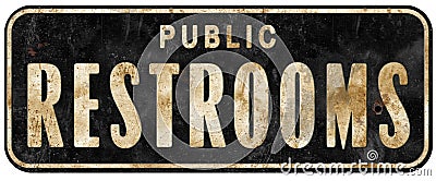 Public Restrooms Sign Vintage Grunge Old Stock Photo