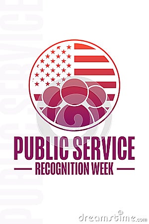 Public Service Recognition Week. Holiday concept. Template for background, banner, card, poster with text inscription Vector Illustration