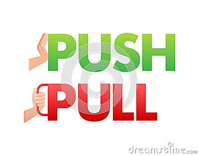 Pull push in flat style on white background. Vector design Vector Illustration