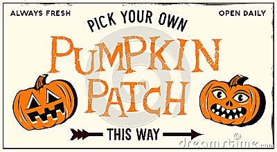 Pumpkin Patch Pick Your Own Halloween Sign Vector Illustration