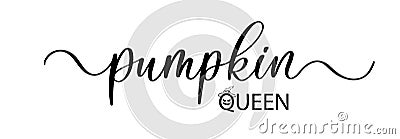 Pumpkin Queen - vector brush calligraphy banner. Vector Illustration