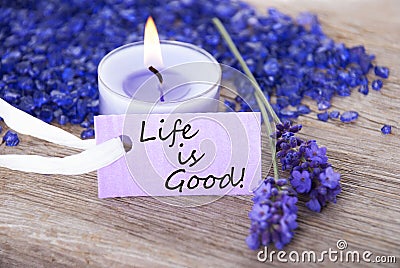 Purple Label With Life Quote Life Is Good And Lavender Blossoms Stock Photo