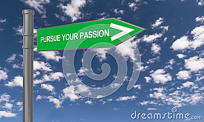 Pursue your passion traffic sign Stock Photo