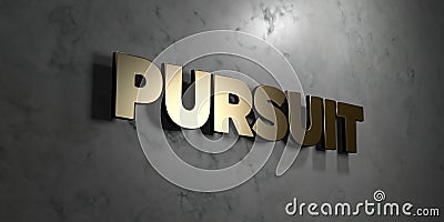 Pursuit - Gold sign mounted on glossy marble wall - 3D rendered royalty free stock illustration Cartoon Illustration