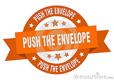 push the envelope round ribbon isolated label. push the envelope sign. Vector Illustration