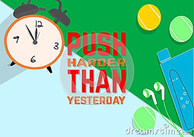 Push harder than yesterday. Fitness motivation quotes. Sport concept. Cartoon Illustration