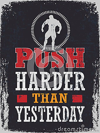 Push Harder Than Yesterday Stock Photo