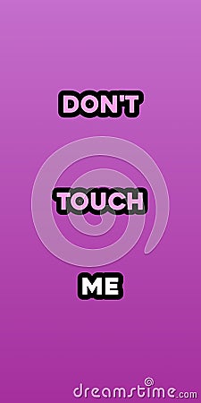 qoutes poster with word don't touch me Stock Photo