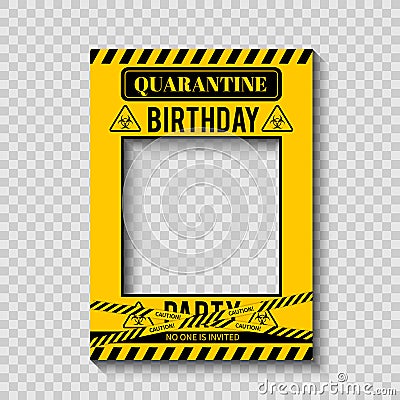 Quarantine Birthday Party photo booth frame. Social Distancing Birthday decorations. Coronavirus COVID-19 Pandemic Vector Illustration