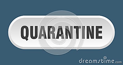 quarantine button. rounded sign on white background Vector Illustration