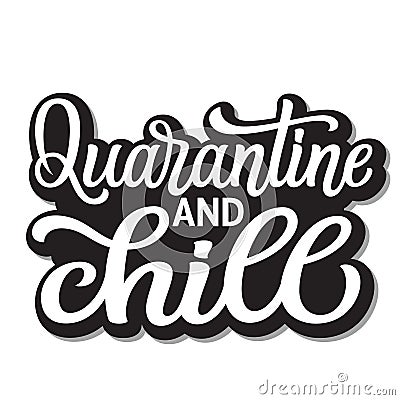 Quarantine and chill lettering Vector Illustration