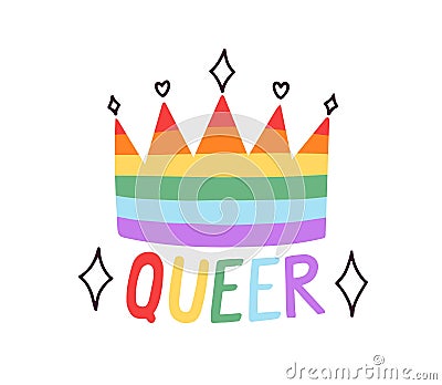 Queer queen, LGBTQ, rainbow-colored crown. LGBT love symbol, pride month concept. Lettering sticker for homosexual Vector Illustration