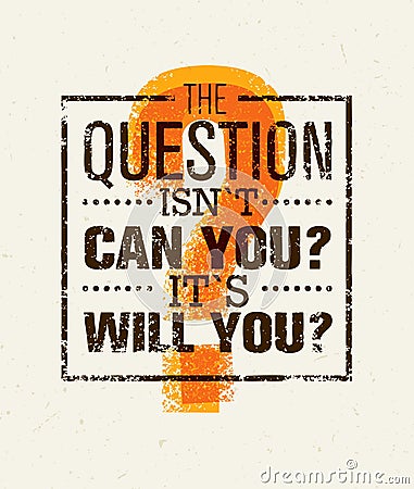 Question Everything Creative Vector Concept. Outstanding Motivation Quote Vector Illustration