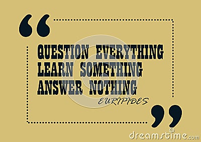 Question everything Euripides. Inspirational quote Business style card Vector Illustration