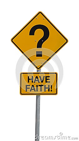 Question Mark Road Sign w HAVE FAITH message Stock Photo