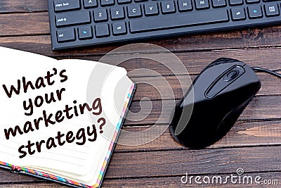 Question What`s your marketing strategy Stock Photo