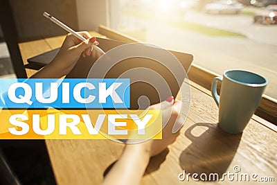 Quick survey text on virtual screen. Feedback and customers testimonials. Business internet and technology concept. Stock Photo
