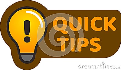 Quick tips sign with exclamation point inside light bulb representing important information or advice for problem Vector Illustration