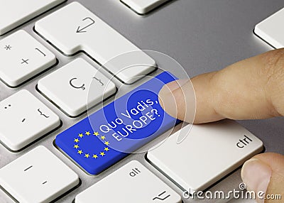Quo vadis Europe? .- Inscription on Blue Keyboard Key Stock Photo