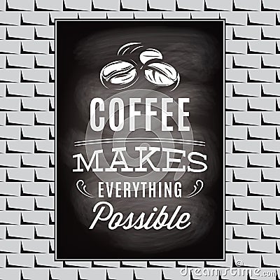 Quotation on a topic of coffee on black board and brick wall Vector Illustration