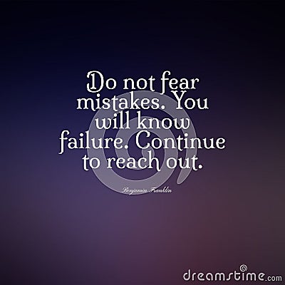 Quote Do not fear mistakes. You will know failure. Continue to reach out. on a purple background Stock Photo