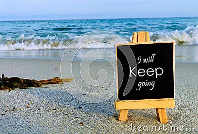 Quote. I will keep going. Inspirational and motivational quotes and sayings about life. Stock Photo