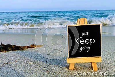 Quote. just keep going. Inspirational and motivational quotes and sayings about life Stock Photo
