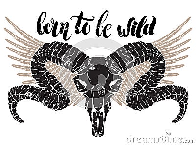Quote typographical background. Born to be wild. Vector Illustration