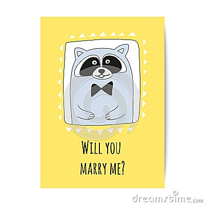 Raccoon-bridegroom with inscription Will you marry me Vector Illustration